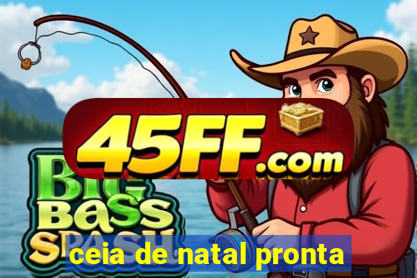 ceia de natal pronta